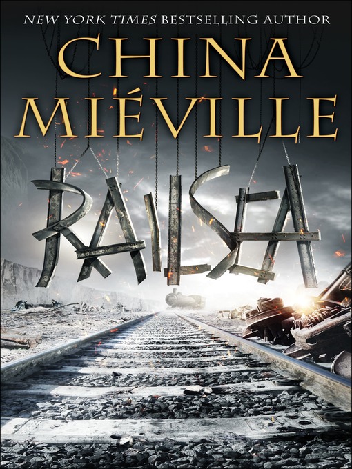 Title details for Railsea by China Miéville - Wait list